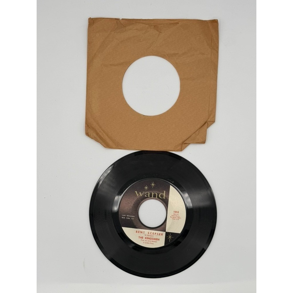 The Kingsmen – Bent Scepter / The Sceptre 45 RPM Wand Records 150-B Original‎